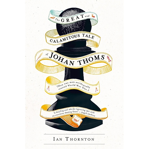 The Great and Calamitous Tale of Johan Thoms, Ian Thornton