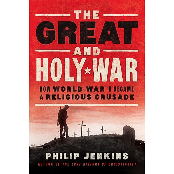 The Great and Holy War, Philip Jenkins