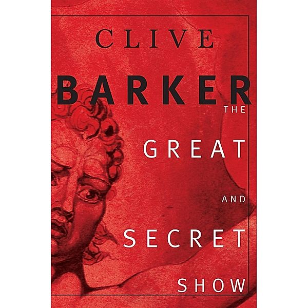 The Great and Secret Show, Clive Barker