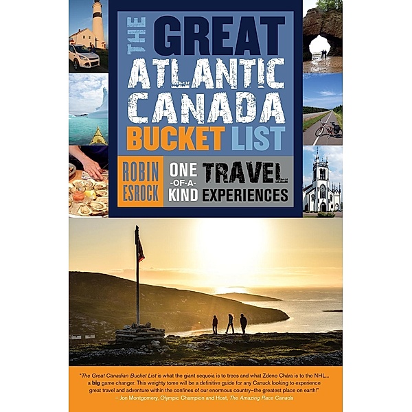 The Great Atlantic Canada Bucket List / The Great Canadian Bucket List Bd.4, Robin Esrock
