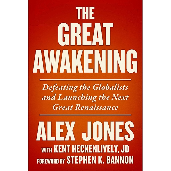 The Great Awakening, Alex Jones, Kent Heckenlively