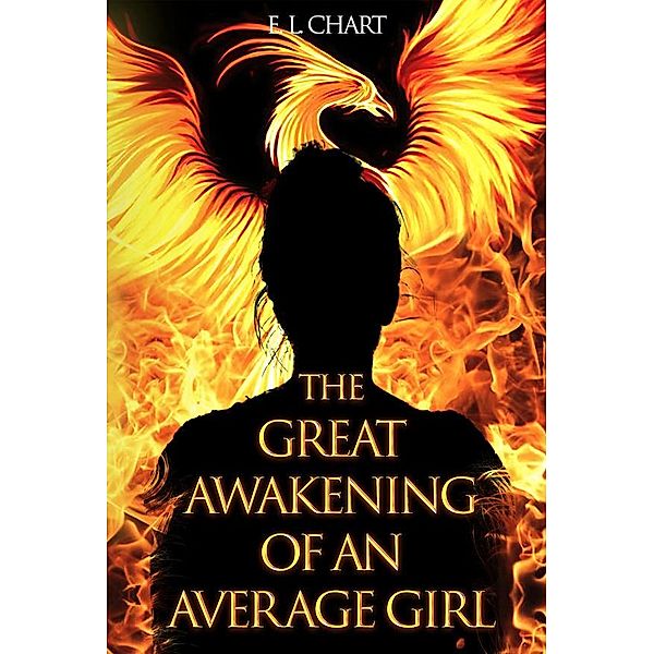The Great Awakening of An Average Girl, E. L. Chart