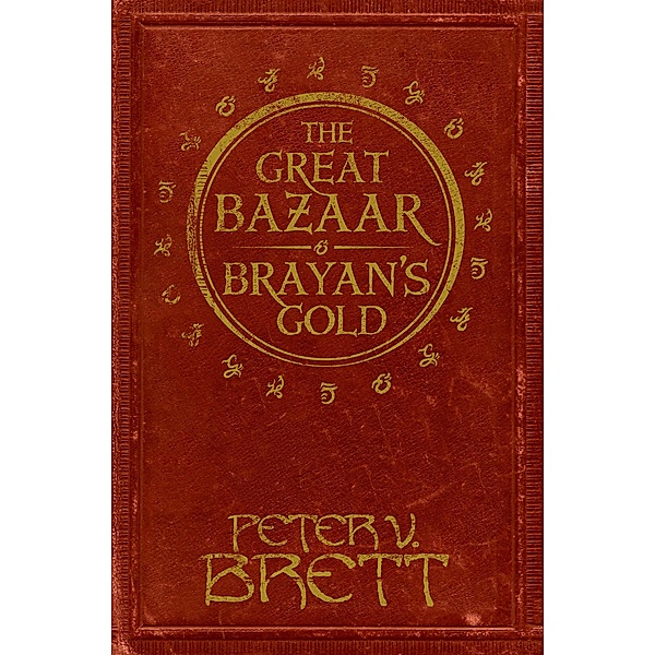The Great Bazaar and Brayan's Gold, Peter V. Brett