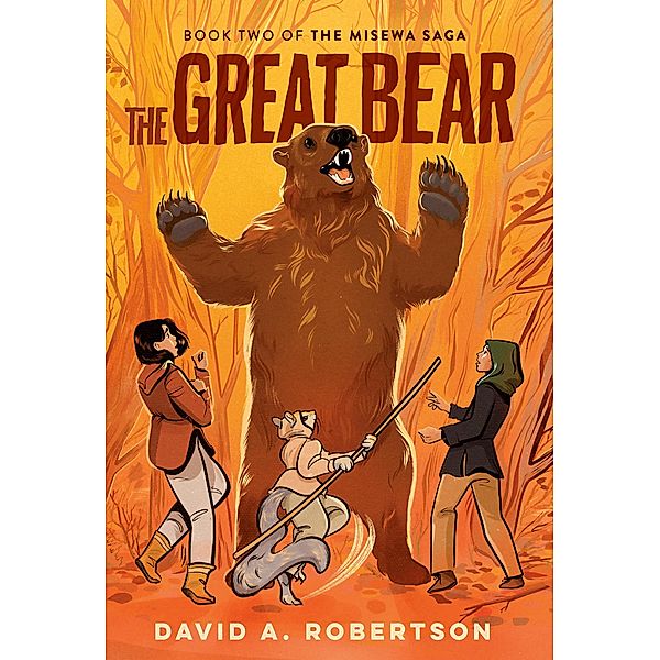 The Great Bear / The Misewa Saga Bd.2, David A. Robertson