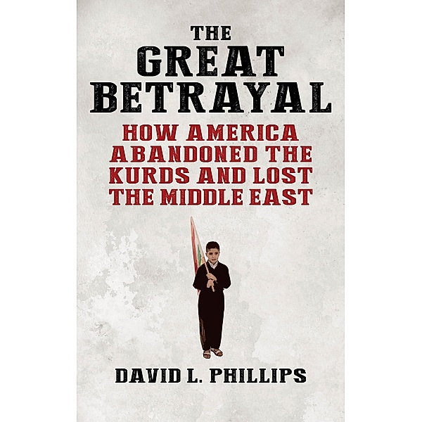 The Great Betrayal, David L. Phillips