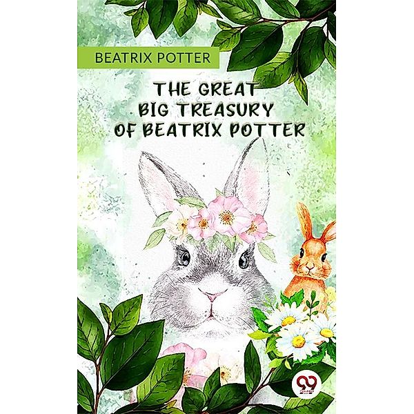 The Great Big Treasury Of Beatrix Potter, Beatrix Potter