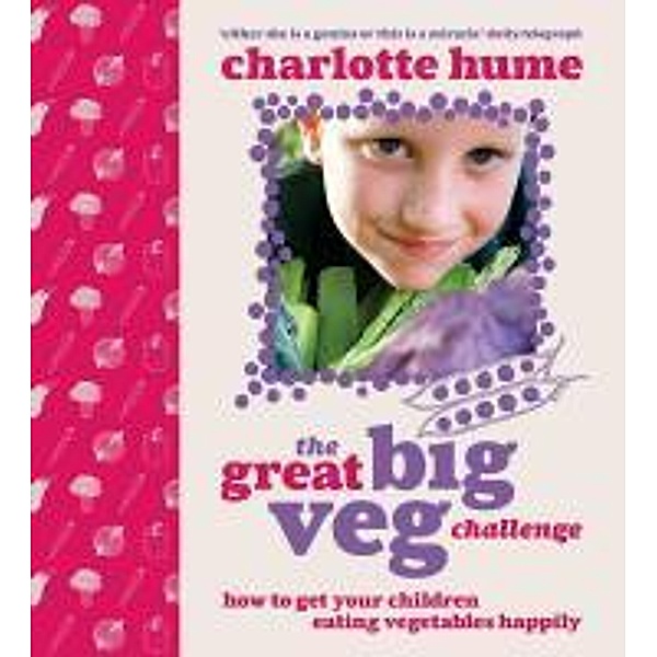 The Great Big Veg Challenge, Charlotte Hume
