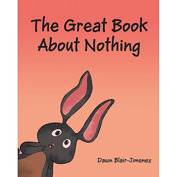The Great Book About Nothing, Dawn Blair-Jimenez