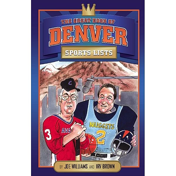 The Great Book of Denver Sports Lists, Irv Brown, Joe Williams