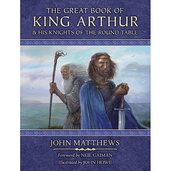 The Great Book of King Arthur, John Matthews