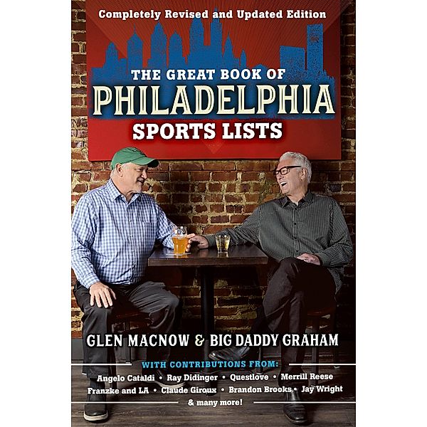 The Great Book of Philadelphia Sports Lists (Completely Revised and Updated Edition), Glen Macnow, Big Daddy Graham