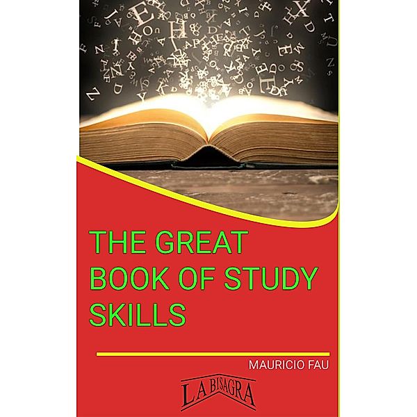 The Great Book Of Study Skills / STUDY SKILLS, Mauricio Enrique Fau