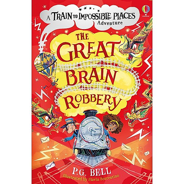 The Great Brain Robbery / Train to Impossible Places Adventures, P. G. Bell