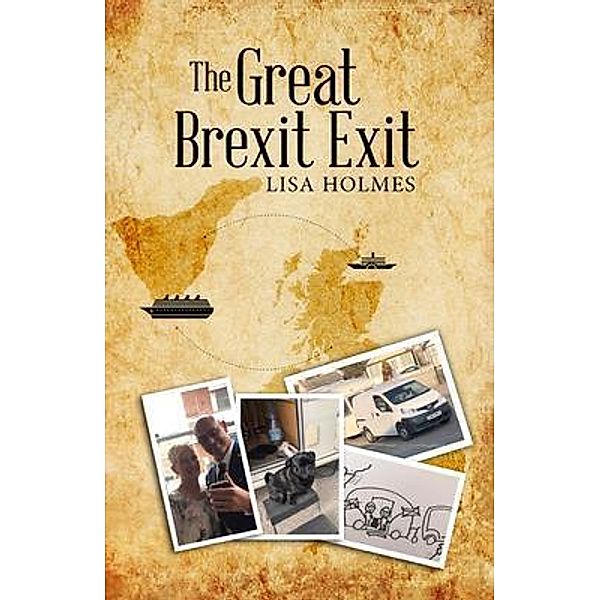 The Great Brexit Exit / Lisa Holmes, Lisa Holmes