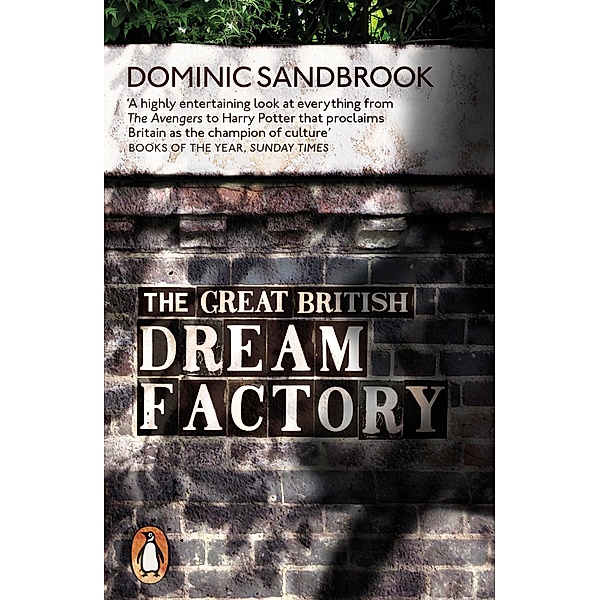 The Great British Dream Factory, Dominic Sandbrook