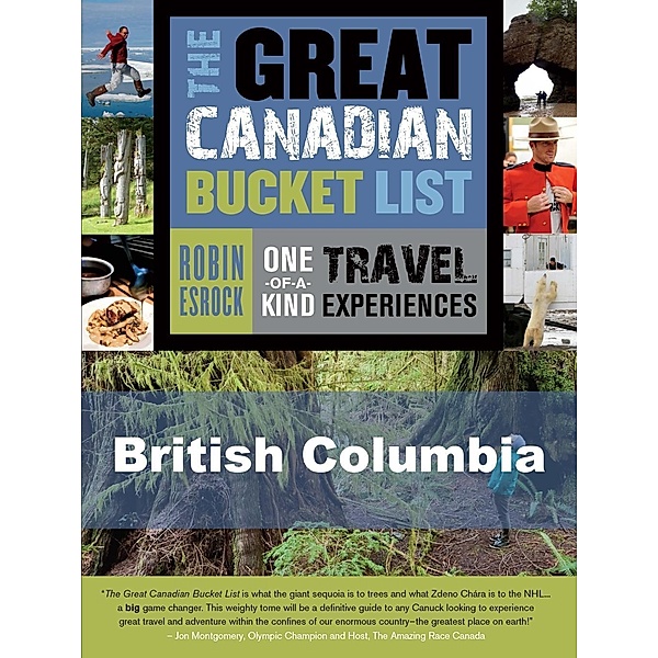 The Great Canadian Bucket List - British Columbia, Robin Esrock