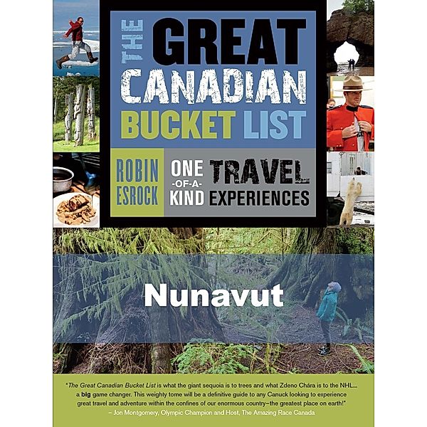 The Great Canadian Bucket List - Nunavut, Robin Esrock