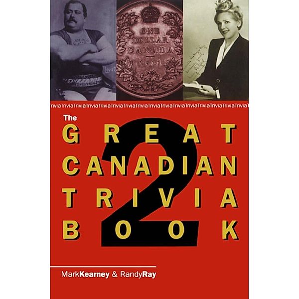 The Great Canadian Trivia Book 2, Randy Ray, Mark Kearney