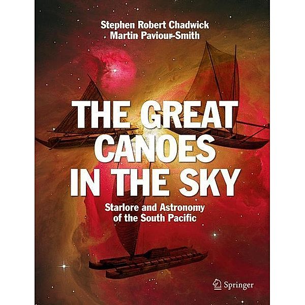 The Great Canoes in the Sky, Stephen Robert Chadwick, Martin Paviour-Smith