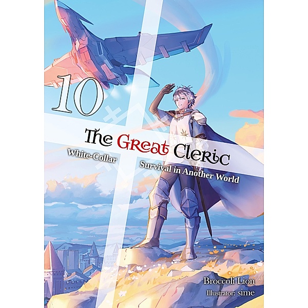 The Great Cleric: Volume 10 / The Great Cleric (Light Novel) Bd.10, Broccoli Lion