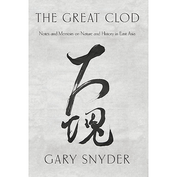 The Great Clod, Gary Snyder