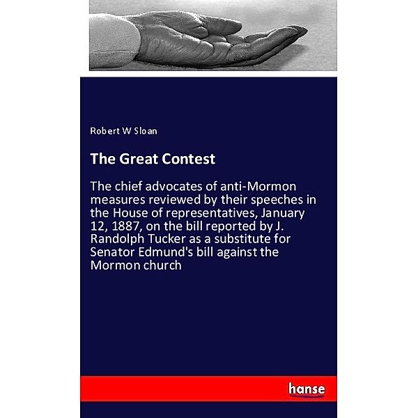 The Great Contest, Robert W Sloan