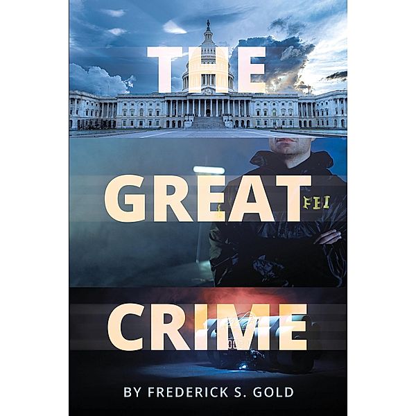 The Great Crime, Frederick S Gold