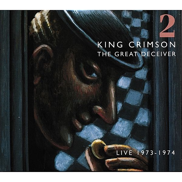 The Great Deceiver - Live 1973-1974 Vol. 2, King Crimson