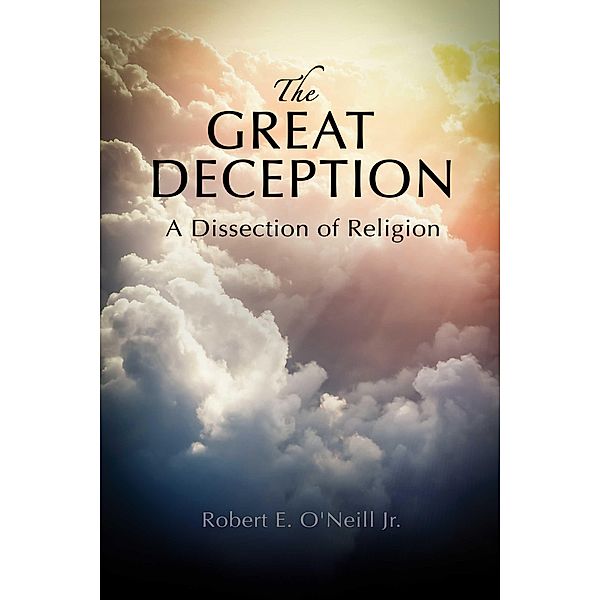 The Great Deception, Robert E. O'Neill