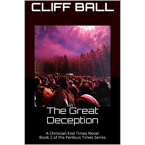The Great Deception (Perilous Times, #2) / Perilous Times, Cliff Ball