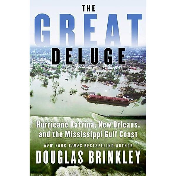 The Great Deluge, Douglas Brinkley