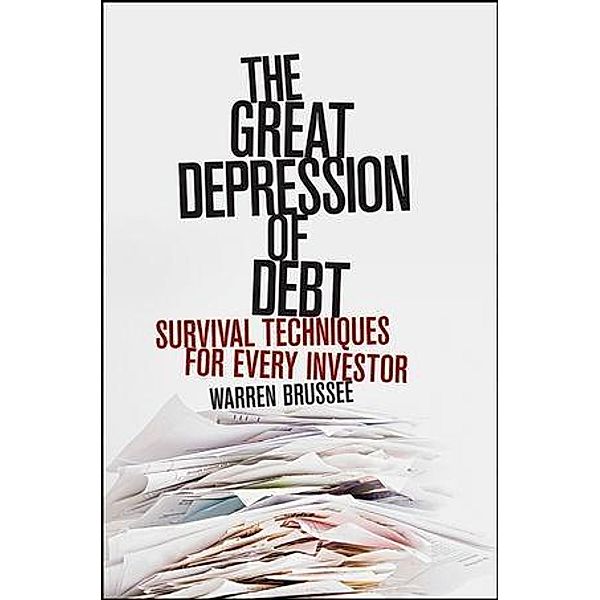 The Great Depression of Debt, Warren Brussee