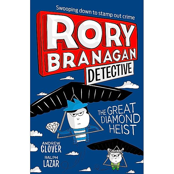 The Great Diamond Heist / Rory Branagan (Detective) Bd.7, Andrew Clover