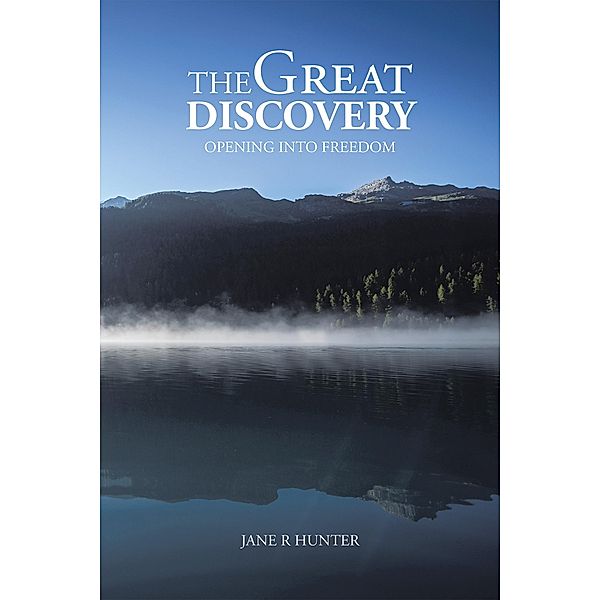 The Great Discovery, Jane R Hunter