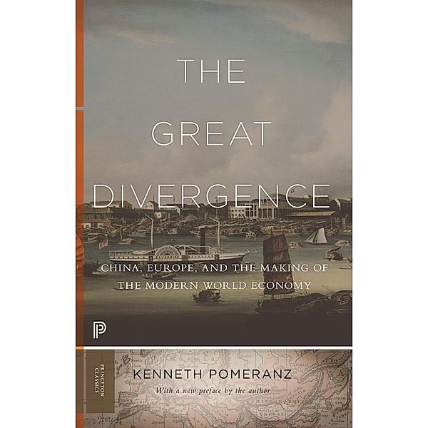 The Great Divergence / Princeton Classics Bd.117, Kenneth Pomeranz