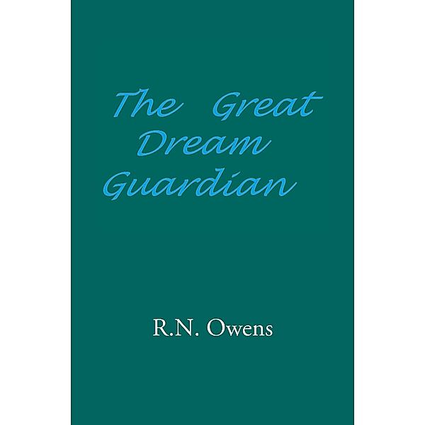 The Great Dream Guardian, R. N. Owens