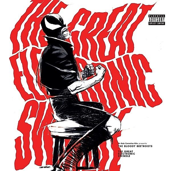 The Great Electronic Swindle (Vinyl), The Bloody Beetroots