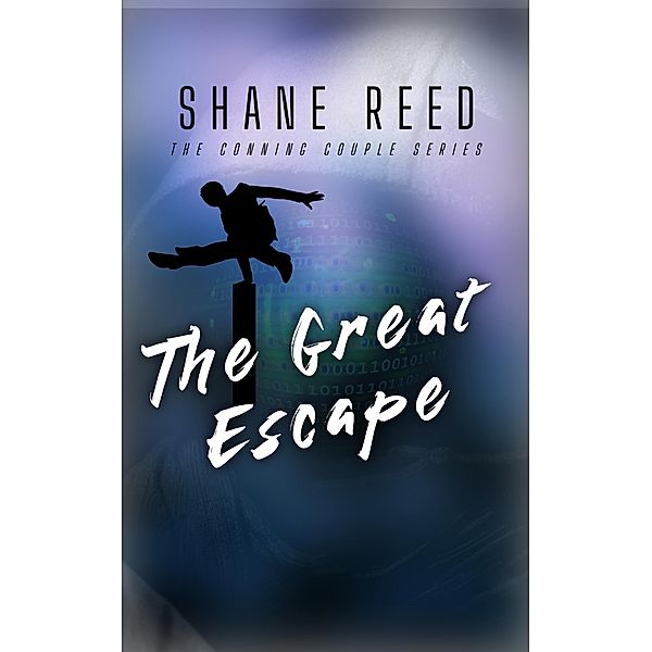 The Great Escape (A Conning Couple Novel, #2) / A Conning Couple Novel, Shane Reed