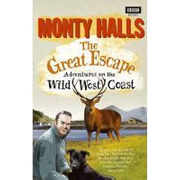 The Great Escape: Adventures on the Wild West Coast, Monty Halls