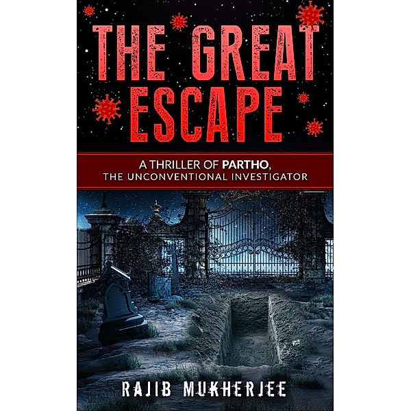 The Great Escape (The Partho Mystery Series, #3) / The Partho Mystery Series, Rajib Mukherjee