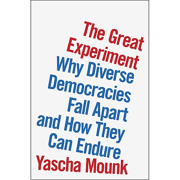 The Great Experiment, Yascha Mounk