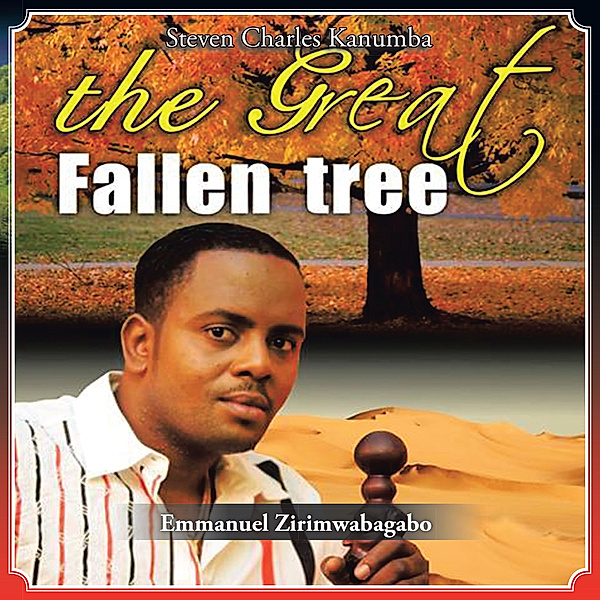 The Great Fallen Tree, Emmanuel Zirimwabagabo