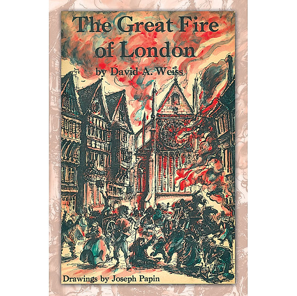 The Great Fire of London, David A. Weiss