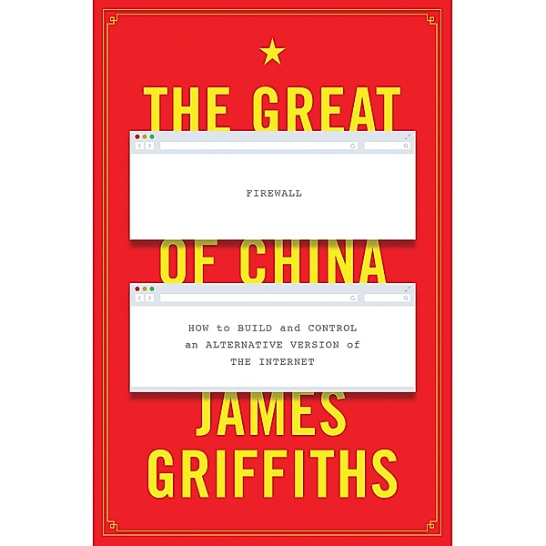 The Great Firewall of China / Asian Arguments, James Griffiths