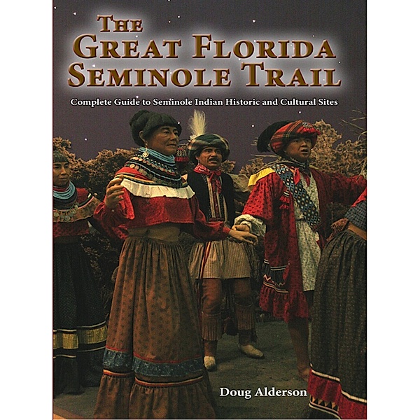 The Great Florida Seminole Trail, Doug Alderson
