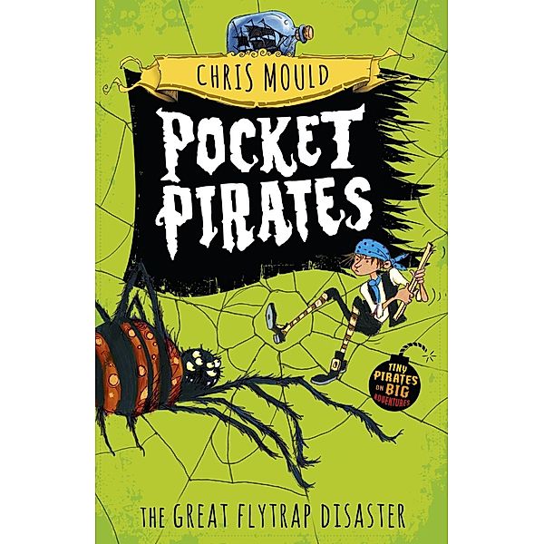 The Great Flytrap Disaster / Pocket Pirates Bd.3, Chris Mould
