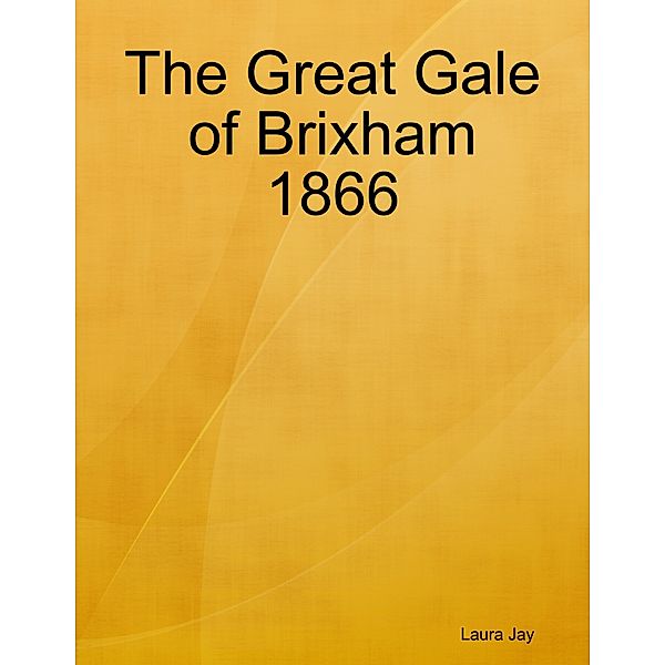 The Great Gale of Brixham 1866, Laura Jay