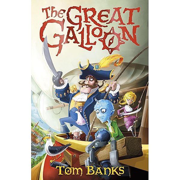 The Great Galloon / A Great Galloon book Bd.1, Tom Banks