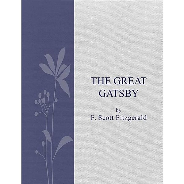 The Great Gatsby, F. Scott Fitzgerald