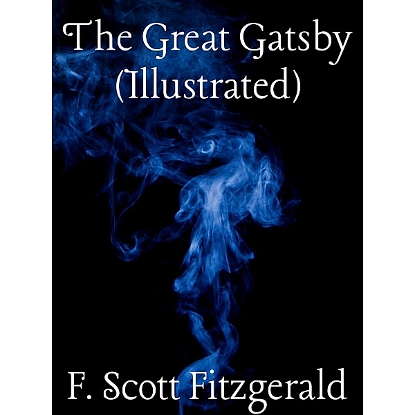 The Great Gatsby (Illustrated), F. Scott Fitzgerald